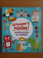 Antreneaza-ti mintea! Superjocuri cu numere