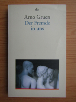 Arno Gruen - Der fremde in uns
