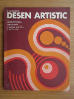 C. Radinschi - Desen artistic. Manual pentru licee industriale cu profil de industrie usoara, materiale de constructii si poligrafie, clasa a X-a si scoli de maistri (1979)