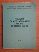 Culegere de acte normative privind protectia muncii