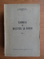 D. Galesescu-Pyk - Cambia si biletul de ordin (volumul 1, 1939)