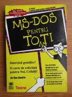 Anticariat: Dan Gookin - MS-DOS pentru tonti 