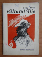 Dinu Roco - Vulturul Ilie