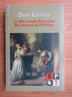Anticariat: Dolores Toma - Don Carlos si alte nuvele franceze din secolul al XVII-lea 