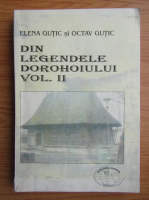Elena Gutic, Octav Gutic - Din legendele Dorohoiului (volumul 2)