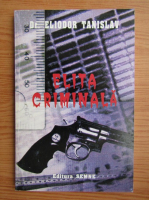 Eliodor Tanislav - Elita criminala
