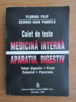 Florina Filip - Caiet de teste. Medicina interna, aparatu digestiv