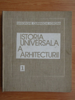 Gheorghe Curinschi Vorona - Istoria universala a arhitecturii ilustrata (volumul 1)