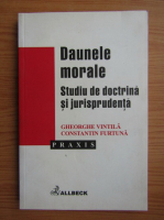 Gheorghe Vintila - Daunele morale. Studiu de doctrina si jurisprudenta