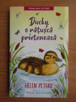 Helen Peters - Ducky, o ratusca prietenoasa