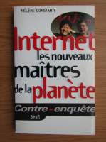 Helene Constanty - Internet les nouveaux maitres de la planete
