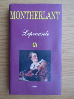 Anticariat: Henry de Montherlant - Leprosele