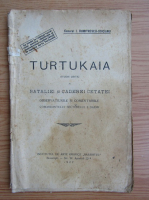 I. Dumitrescu-Osicianu - Turtukaia. Studiu critic al bataliei si caderii cetatei (1922)