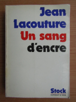 Jean Lacouture - Un sang d'encre