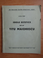 Licu Pop - Ideile estetice ale lui Titu Maiorescu (1942)
