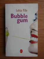 Lolita Pille - Bubble gum