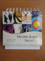 Maxime despre succes. Calendar cu citate pentru fiecare zi