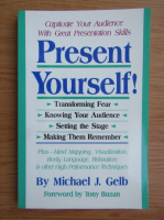 Michael J. Gelb - Present yourself!