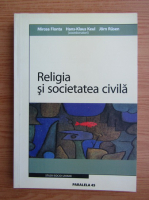 Mircea Flonta - Religia si societatea civila
