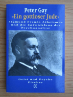 Peter Gay - Ein gottloser Jude