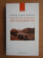 Peter Siani-Davies - Revolutia Romana din decembrie 1989