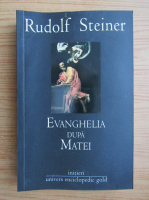 Rudolf Steiner - Evanghelia dupa Matei