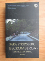 Sara Stridsberg - Beckomberga. Ode till min familj