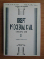Savelly Zilberstein - Drept procesual civil, volumul 2. Executarea silita