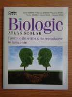 Silvia Olteanu - Biologie. Atlas scolar. Functiile de relatie si de reproducere in lumea vie