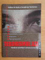 Terorismul azi. Revista de specialitate in domeniul terorismului, volumele VII-X, an II, 2007