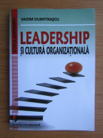 Vadim Dumitrascu - Leadership si cultura organizationala 