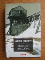 Varlam Salamov - Povestiri din Kolima (volumul 2)