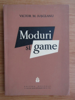 Victor Iusceanu - Moduri si game
