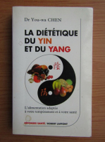 You-wa Chen - La dietetique du Yin et du Yang