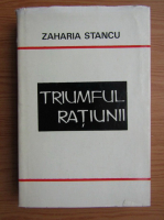 Zaharia Stancu - Triumful ratiunii
