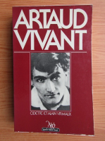 Alain Virmaux - Artaud vivant 