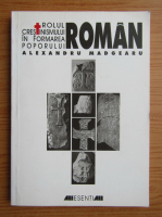 Alexandru Madgearu - Rolul crestinismului in formarea poporului roman