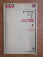 Bogdan Negru - Soarele in ochi (volum de debut)