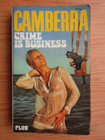 Camberra - Crime is business