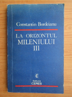Constantin Bordeianu - La orizontul mileniului III