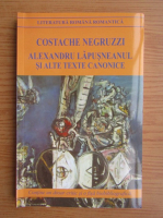 Costache Negruzzi - Alexandru Lapusneanul si alte texte canonice