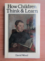 David Wood - How children think and learn