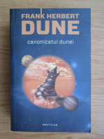 Frank Herbert - Dune. Canonicatul Dunei
