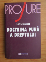 Hans Kelsen - Doctrina pura a dreptului