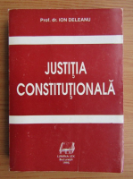 Ion Deleanu - Justitia constitutionala