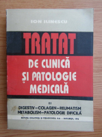 Anticariat: Ion Ilinescu - Tratat de clinica si patologie medicala (volumul 3)