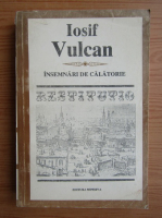 Iosif Vulcan - Insemnari de calatorie 