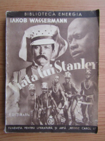 Jakob Wassermann - Viata lui Stanley (1939)