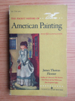 James Thomas Flexner - The pocket history of american peinting