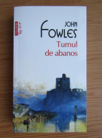 Anticariat: John Fowles - Turnul de abanos (Top 10+)